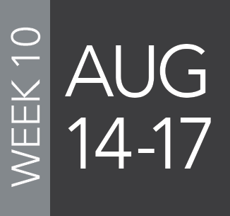 Week 10 banner showing dates August 14–17 (event banner)