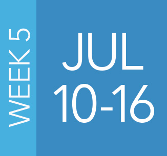 Week 5: July 10–16
